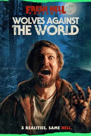 Wolves Against the World (2024) [NoSub]